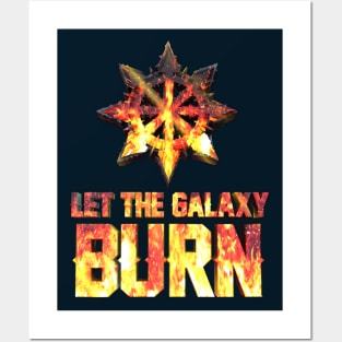 Let the galaxy burn Posters and Art